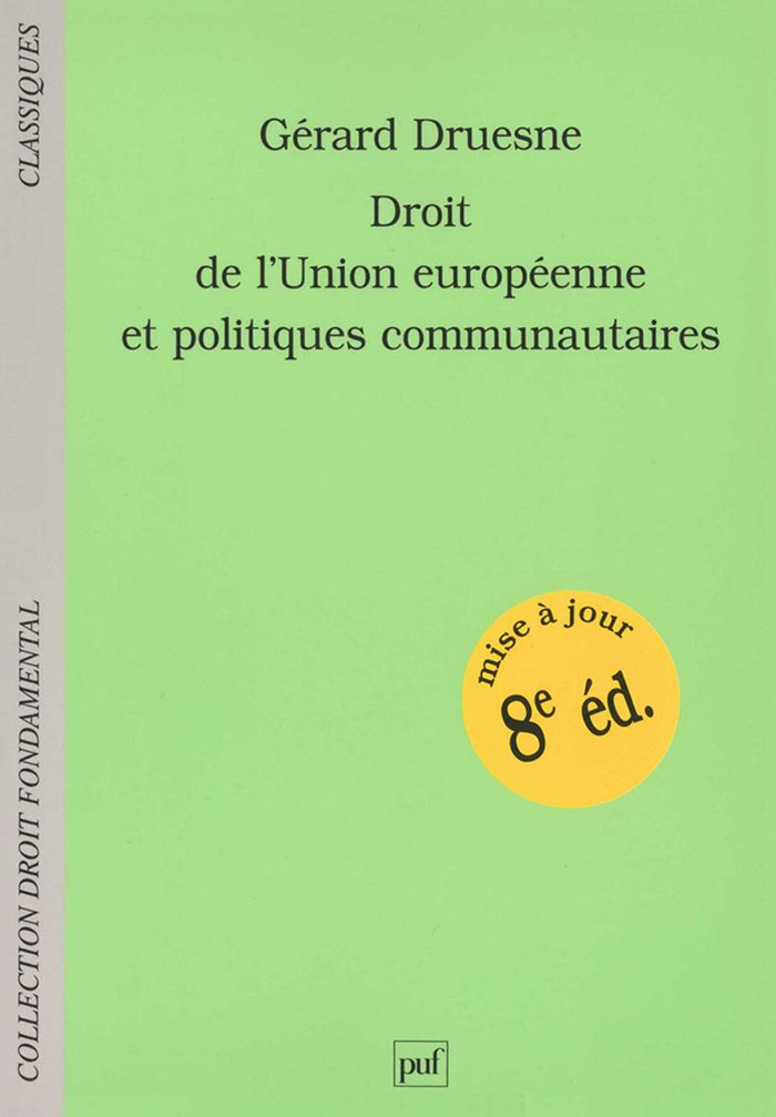Couverture du livre « DROIT DE L'UNION EUROPEENNE ET POLITIQUES COMMUNAUTAIRES » de Gerard Druesne, librairie Les Contes Infusés à Corte