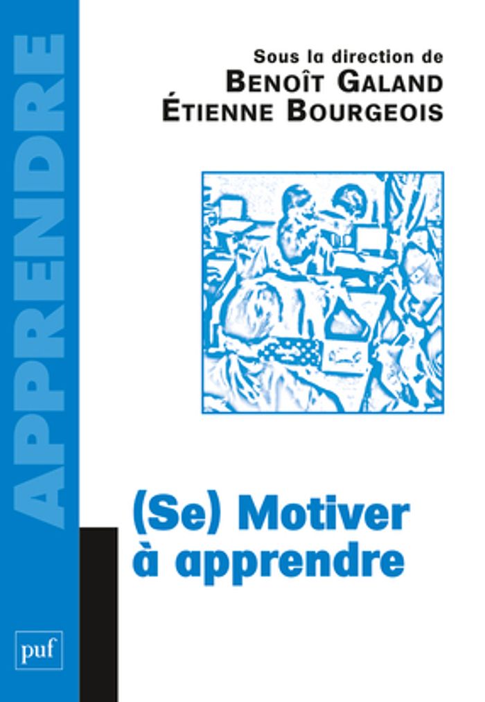 Couverture du livre « SE MOTIVER A APPRENDRE » de Etienne Bourgeois, librairie Les Contes Infusés à Corte