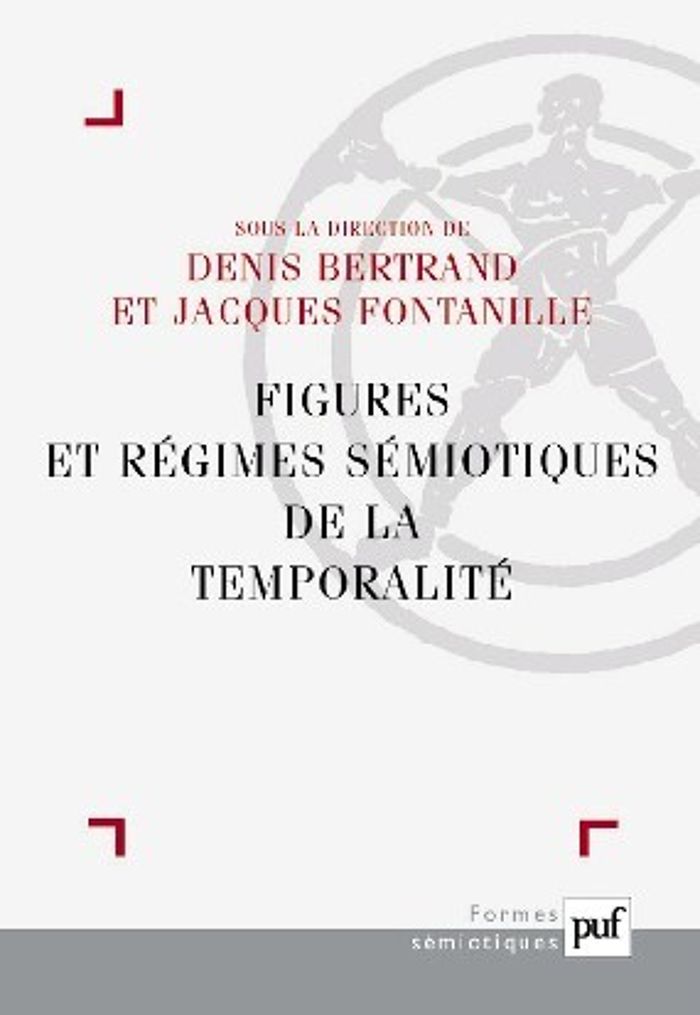 Couverture du livre « REGIMES SEMIOTIQUES DE LA TEMPORALITE - LA FLECHE BRISEE DU TEMPS » de Bertrand/fontanille, librairie Les Contes Infusés à Corte