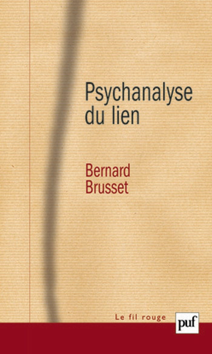 Couverture du livre « PSYCHANALYSE DU LIEN - LES RELATIONS D'OBJET » de Bernard Brusset, librairie Les Contes Infusés à Corte