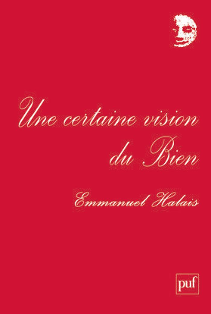 Couverture du livre « UNE CERTAINE VISION DU BIEN », librairie Les Contes Infusés à Corte