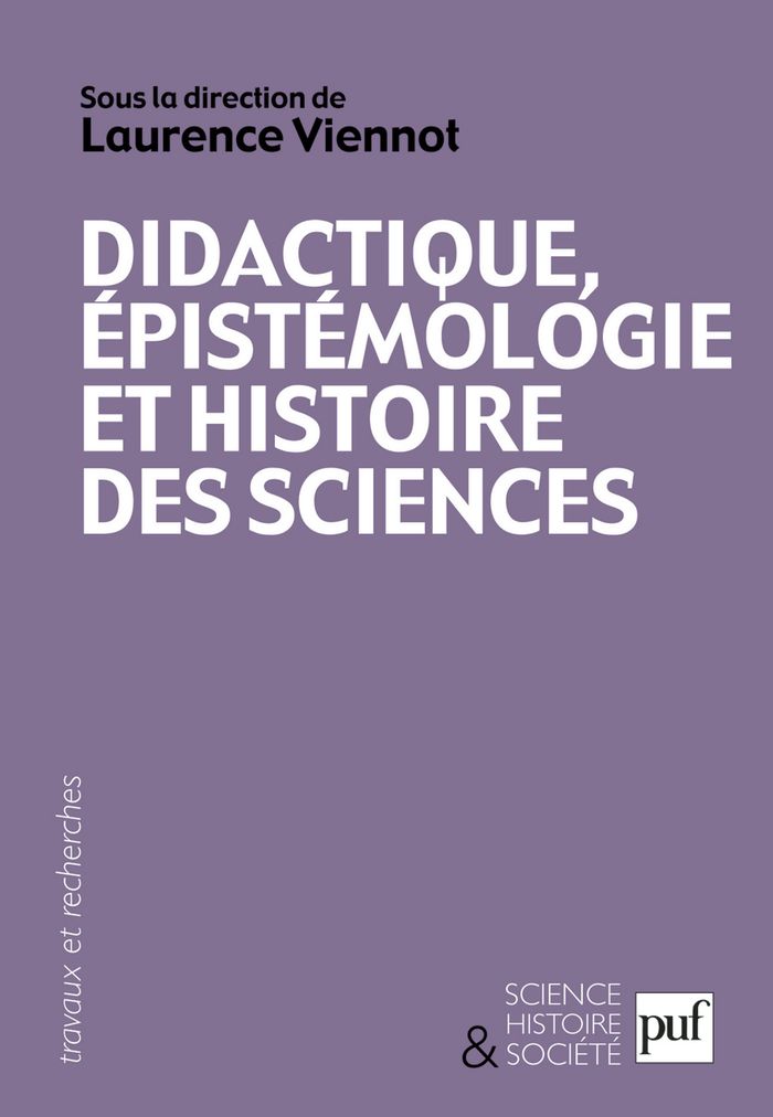 Couverture du livre « DIDACTIQUE, EPISTEMOLOGIE ET HISTOIRE DES SCIENCES - PENSER L'ENSEIGNEMENT » de Laurence Viennot, librairie Les Contes Infusés à Corte
