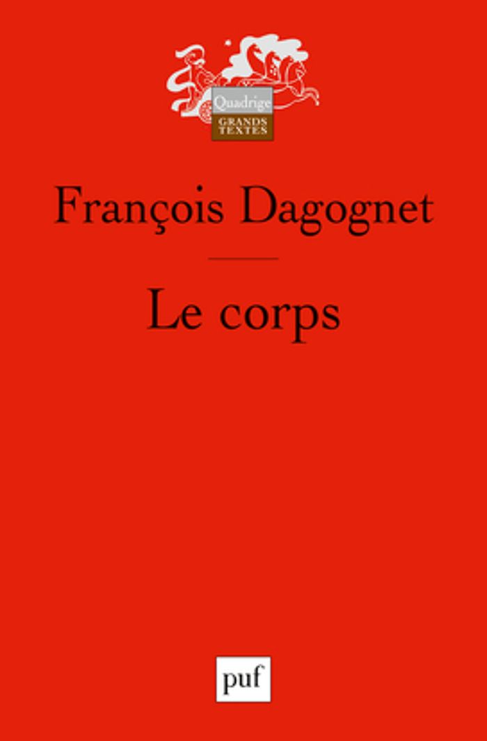 Couverture du livre « LE CORPS » de Francois Dagognet, librairie Les Contes Infusés à Corte