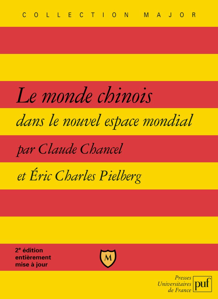 Couverture du livre « LE MONDE CHINOIS DANS LE NOUVEL ESPACE MONDIAL » de Chancel/pielberg, librairie Les Contes Infusés à Corte
