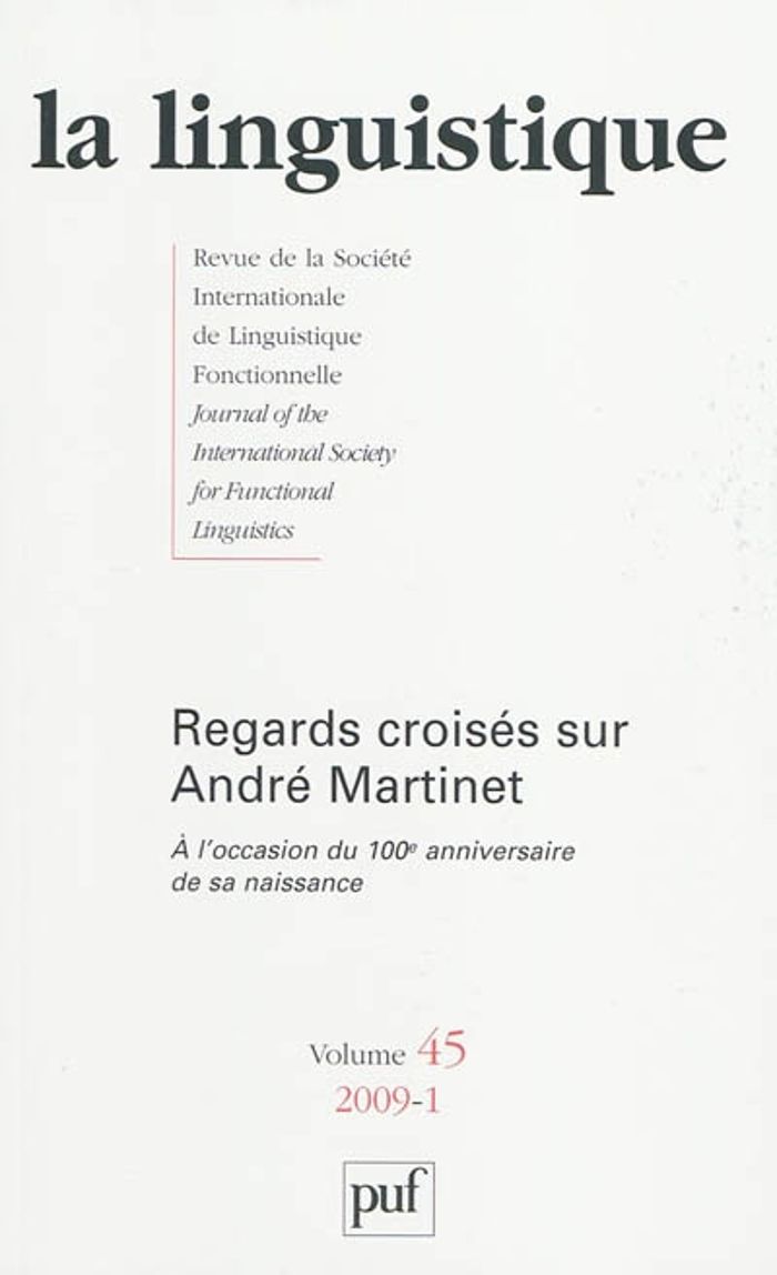 Couverture du livre « LINGUISTIQUE 2009, VOL. 45 (1) - REGARDS CROISES SUR ANDRE MARTINET » de Xxx, librairie Les Contes Infusés à Corte