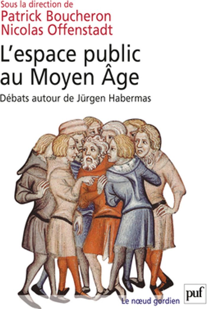 Couverture du livre « L'espace public au Moyen âge : débats autour de Jürgen Habermas » de Patrick Boucheron, librairie Les Contes Infusés à Corte