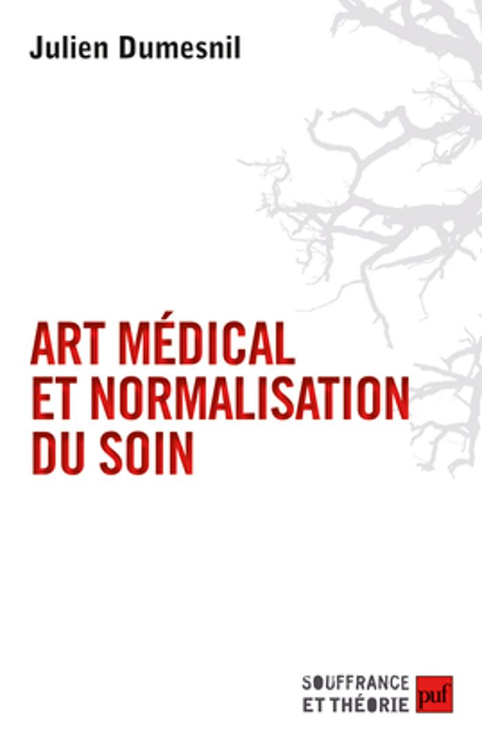 Couverture du livre « ART MEDICAL ET NORMALISATION DU SOIN » de Julien Dumesnil, librairie Les Contes Infusés à Corte