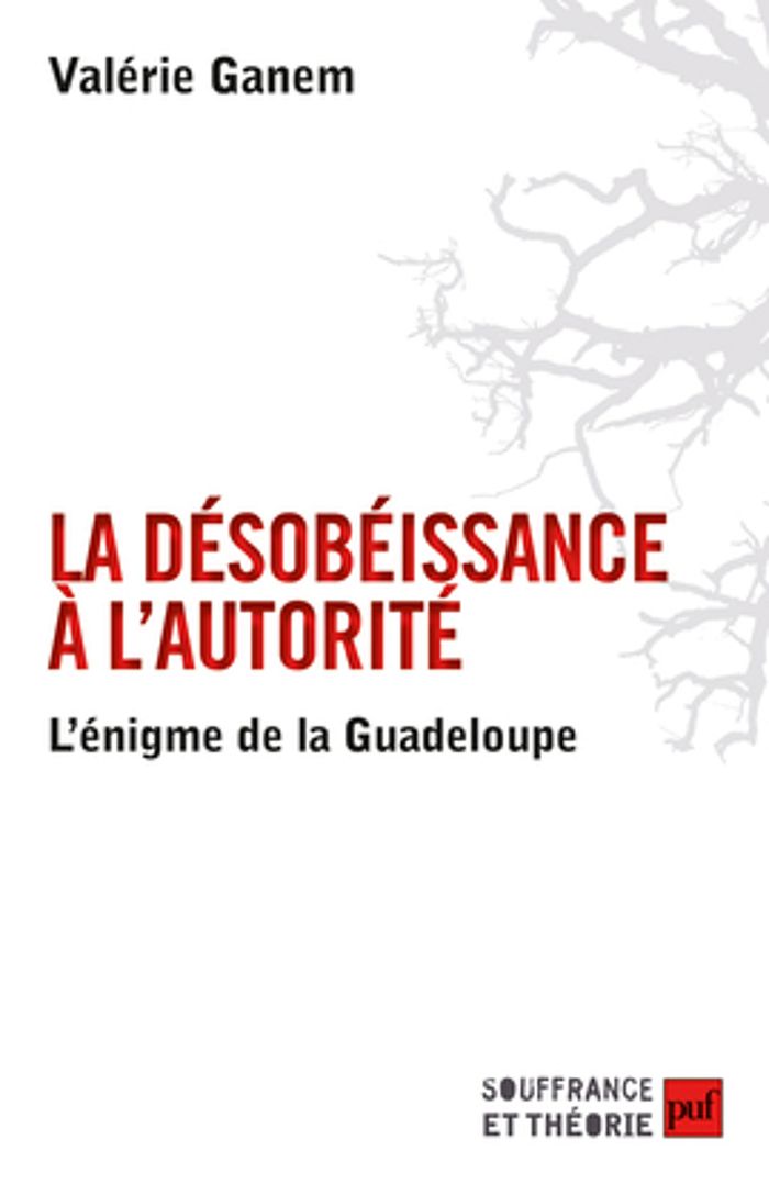 Couverture du livre « LA DESOBEISSANCE A L'AUTORITE - L'ENIGME DE LA GUADELOUPE » de Valerie Ganem, librairie Les Contes Infusés à Corte
