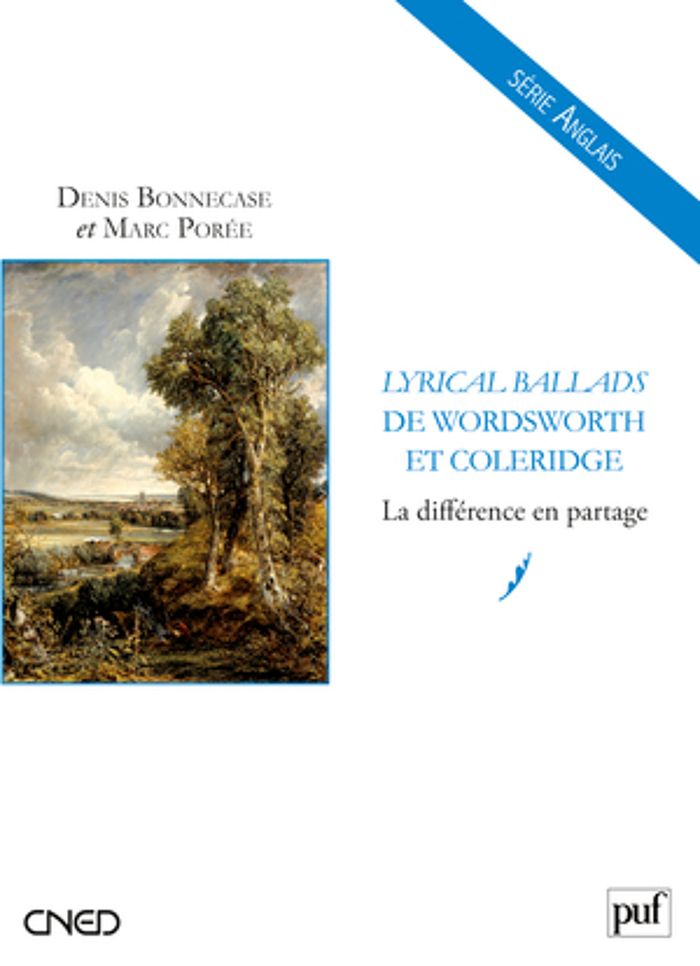 Couverture du livre « LYRICAL BALLADS DE WILLIAM WORDSWORTH ET SAMUEL TAYLOR COLERIDGE - LA DIFFERENCE EN PARTAGE » de Poree/bonnecase, librairie Les Contes Infusés à Corte