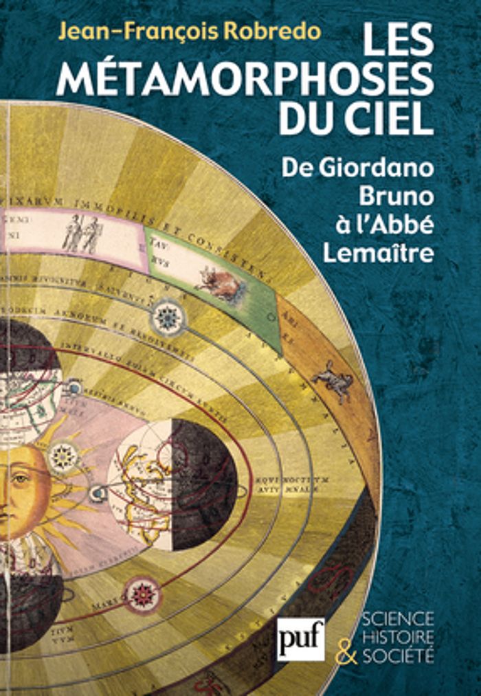Couverture du livre « LES METAMORPHOSES DU CIEL - DE GIORDANO BRUNO A L'ABBE LEMAITRE » de J-F. Robredo, librairie Les Contes Infusés à Corte