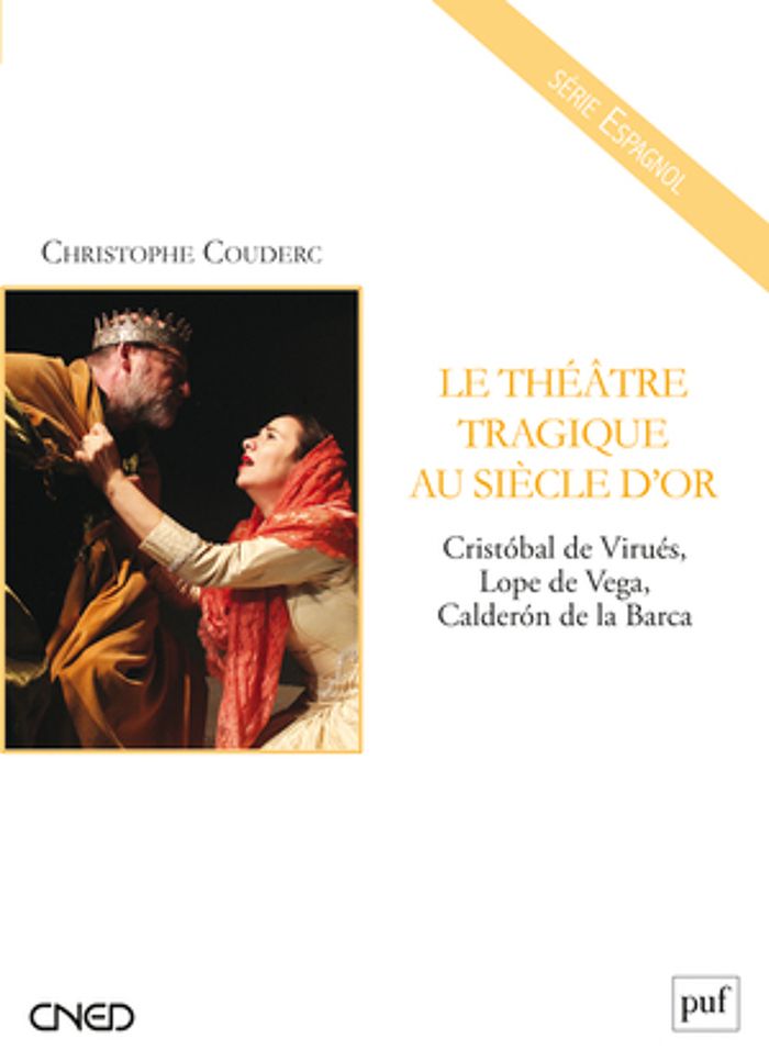 Couverture du livre « LE THEATRE TRAGIQUE AU SIECLE D'OR - CRISTOBAL DE VIRUES, LOPE DE VEGA, CALDERON DE LA BARCA » de Xxx, librairie Les Contes Infusés à Corte