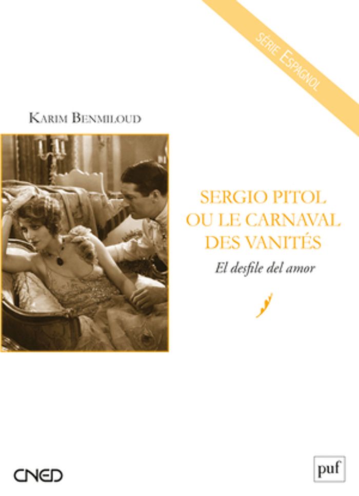 Couverture du livre « SERGIO PITOL OU LE CARNAVAL DES VANITES - EL DESFILE DEL AMOR », librairie Les Contes Infusés à Corte