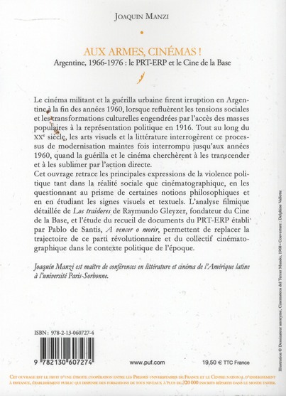 Quatrième de couverture de « AUX ARMES, CINEMAS ! - ARGENTINE, 1966-1976 : LE PRT-ERP ET LE CINE DE LA BASE »
