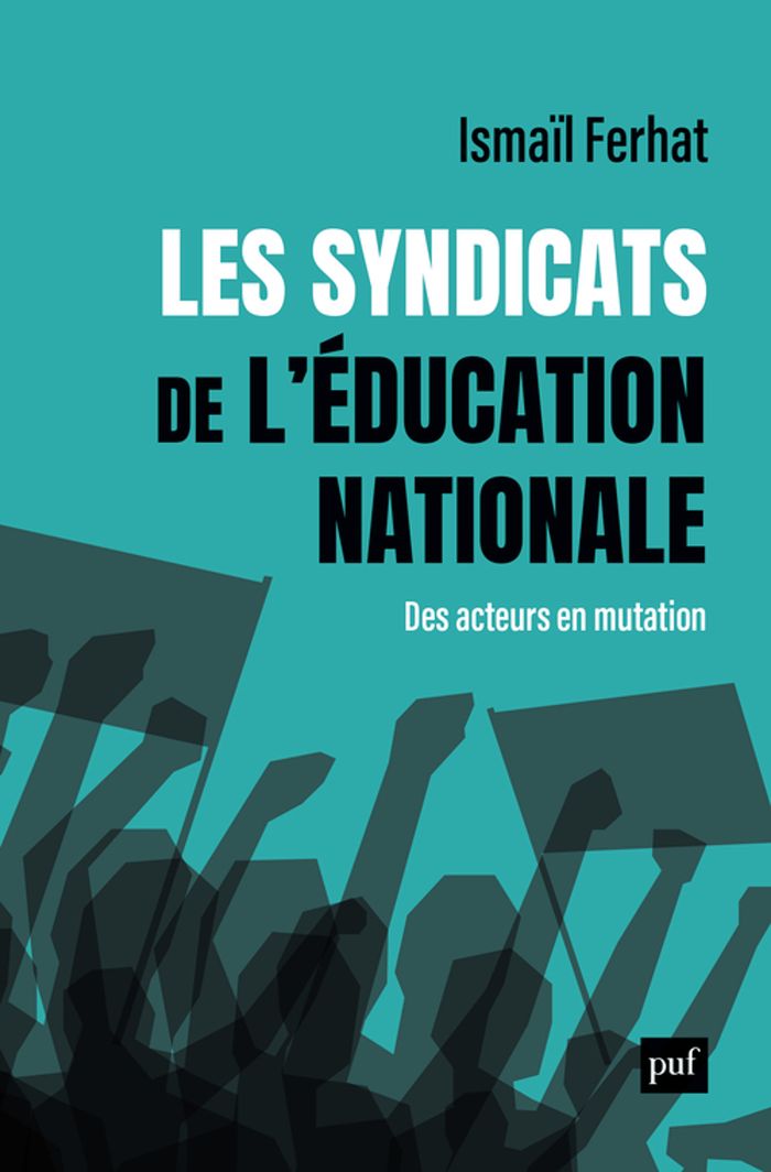 Couverture du livre « Les syndicats de l'Éducation nationale : des organisations en mutation ? » de Ismail Ferhat, librairie Les Contes Infusés à Corte