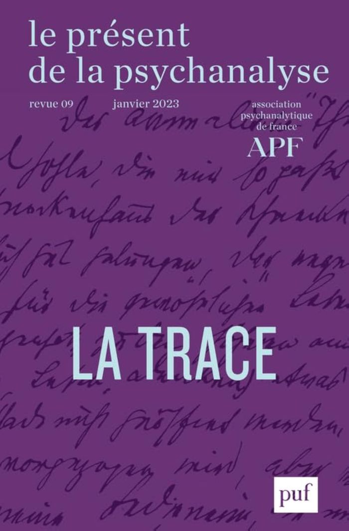 Couverture du livre « LE PRESENT DE LA PSYCHANALYSE, VOL. 9 (2023-1) - LA TRACE » de Xxx, librairie Les Contes Infusés à Corte