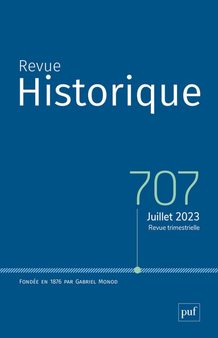 Couverture du livre « REVUE HISTORIQUE 2023-3, N  707 » de Xxx, librairie Les Contes Infusés à Corte
