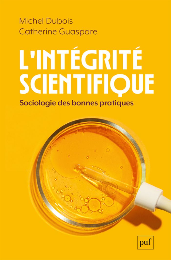 Couverture du livre « L'intégrité scientifique : sociologie des bonnes pratiques » de Michel Dubois, librairie Les Contes Infusés à Corte
