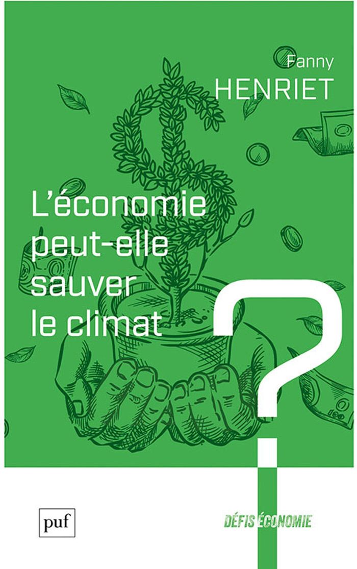Couverture du livre « L'économie peut-elle sauver le climat ? » de Fanny Henriet, librairie Les Contes Infusés à Corte