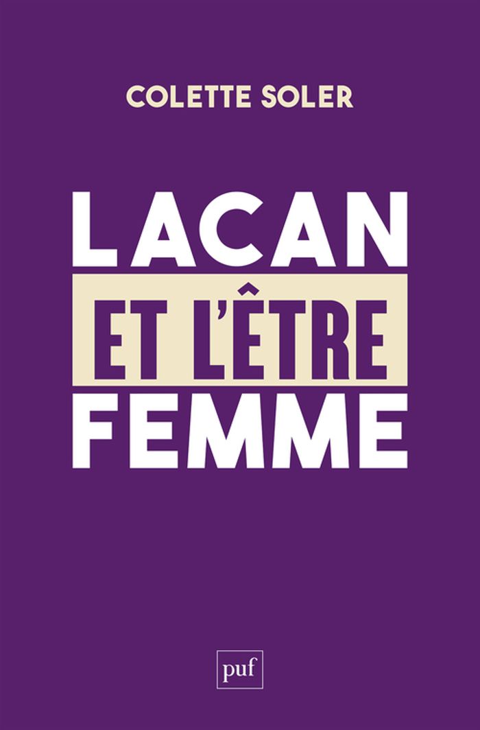 Couverture du livre « Lacan et l'être-femme » de Colette Soler, librairie Les Contes Infusés à Corte