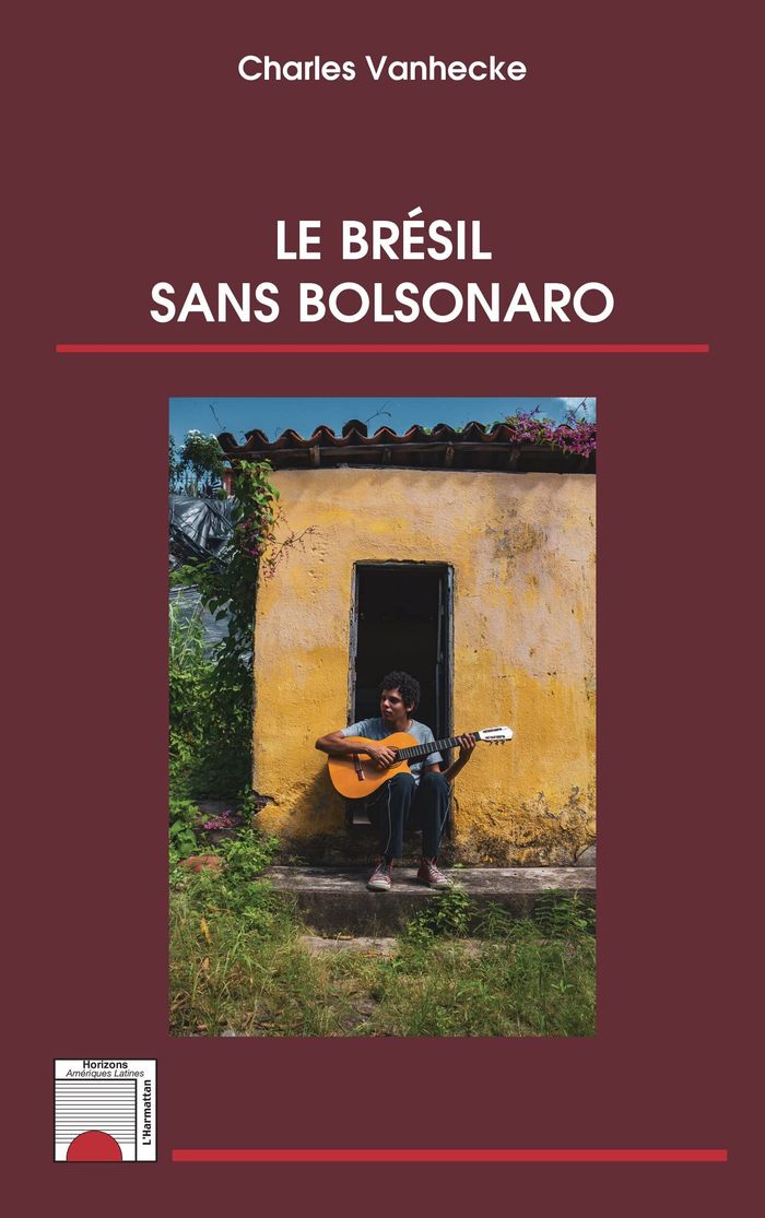 Couverture du livre « LE BRESIL SANS BOLSONARO » de Charles Vanhecke, librairie Les Contes Infusés à Corte