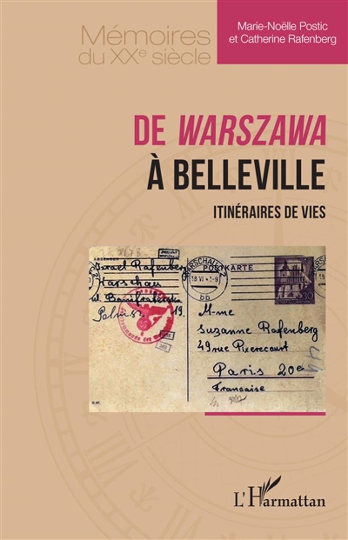 Couverture du livre « DE <I>WARSZAWA</I> A BELLEVILLE - ITINERAIRES DE VIES » de Postic/rafenberg, librairie Les Contes Infusés à Corte