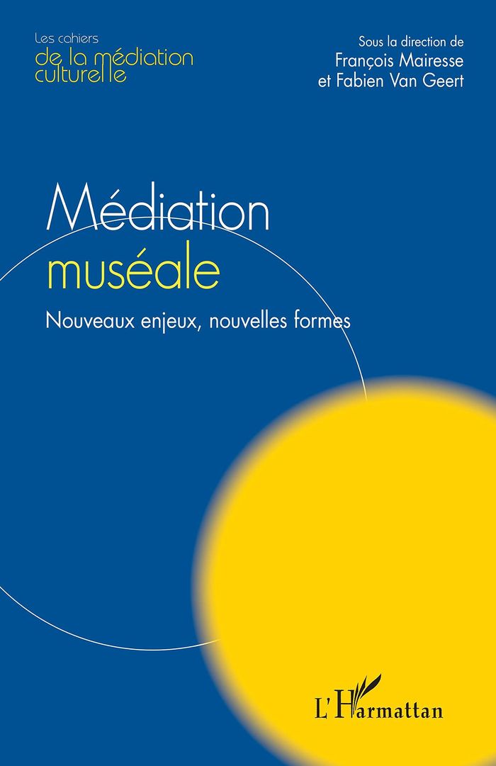 Couverture du livre « MEDIATION MUSEALE - NOUVEAUX ENJEUX, NOUVELLES FORMES » de Geert Mairesse/van, librairie Les Contes Infusés à Corte