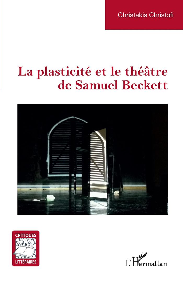 Couverture du livre « LA PLASTICITE ET LE THEATRE DE SAMUEL BECKETT », librairie Les Contes Infusés à Corte