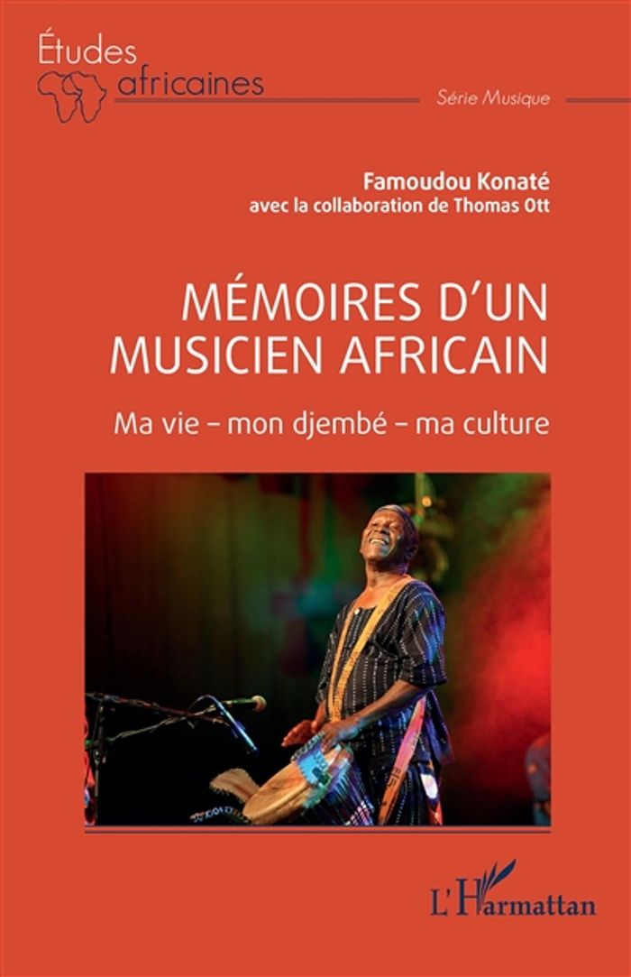 Couverture du livre « MEMOIRES D'UN MUSICIEN AFRICAIN - MA VIE - MON DJEMBE - MA CULTURE » de Konate/ott, librairie Les Contes Infusés à Corte
