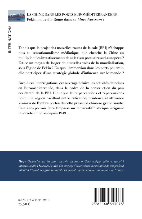 Quatrième de couverture de « LA CHINE DANS LES PORTS EUROMEDITERRANEENS - PEKIN, NOUVELLE ROME DANS SA <I>MARE NOSTRUM</I> ? »