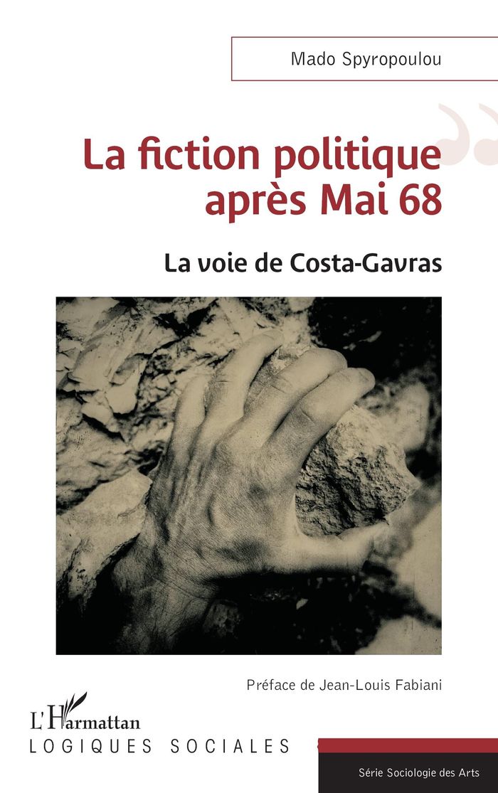 Couverture du livre « LA FICTION POLITIQUE APRES MAI 68 - LA VOIE DE COSTA-GAVRAS » de Fabiani/spyropoulou, librairie Les Contes Infusés à Corte