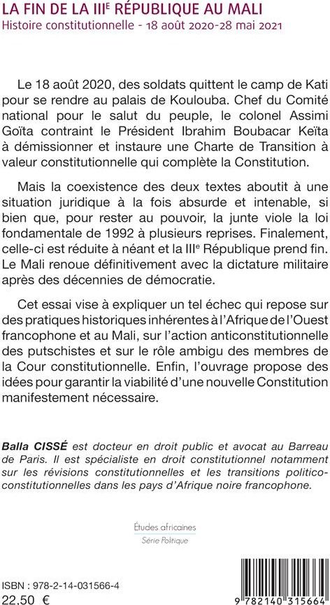 Quatrième de couverture de « LA FIN DE LA IIIE REPUBLIQUE AU MALI - HISTOIRE CONSTITUTIONNELLE - 18 AOUT 2020 - 28 MAI 2021 »