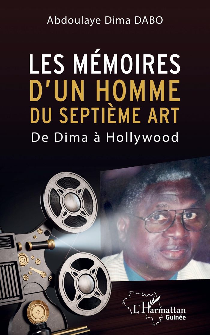 Couverture du livre « LES MEMOIRES D'UN HOMME DU SEPTIEME ART - DE DIMA A HOLLYWOOD », librairie Les Contes Infusés à Corte
