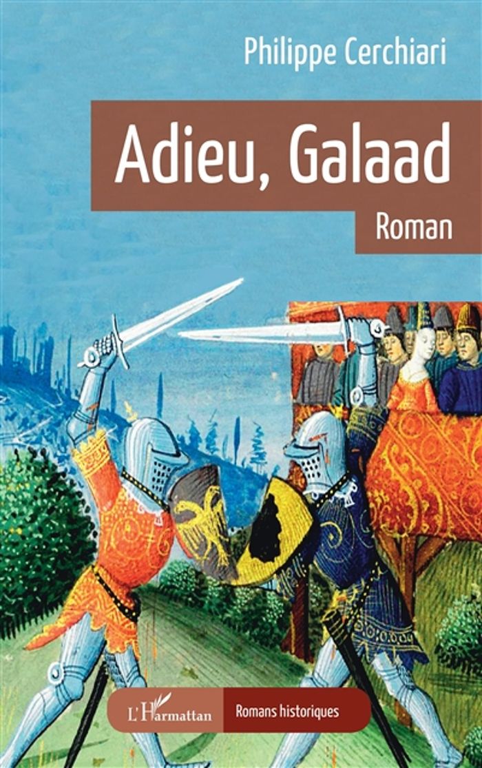 Couverture du livre « ADIEU, GALAAD » de Philippe Cerchiari, librairie Les Contes Infusés à Corte