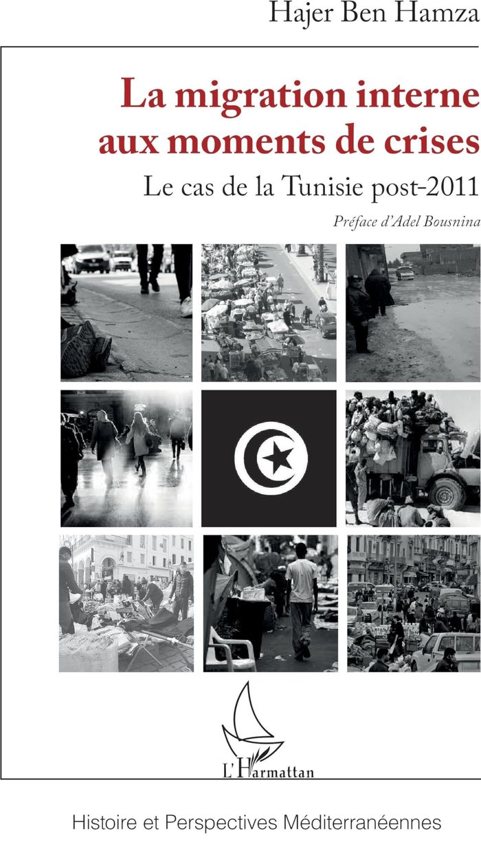Couverture du livre « La migration interne aux moments de crises : le cas de la Tunisie post-2011 », librairie Les Contes Infusés à Corte