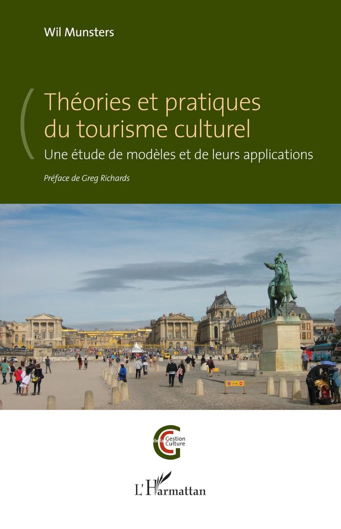 Couverture du livre « THEORIES ET PRATIQUES DU TOURISME CULTUREL - UNE ETUDE DE MODELES ET DE LEURS APPLICATIONS » de Richards/munsters, librairie Les Contes Infusés à Corte