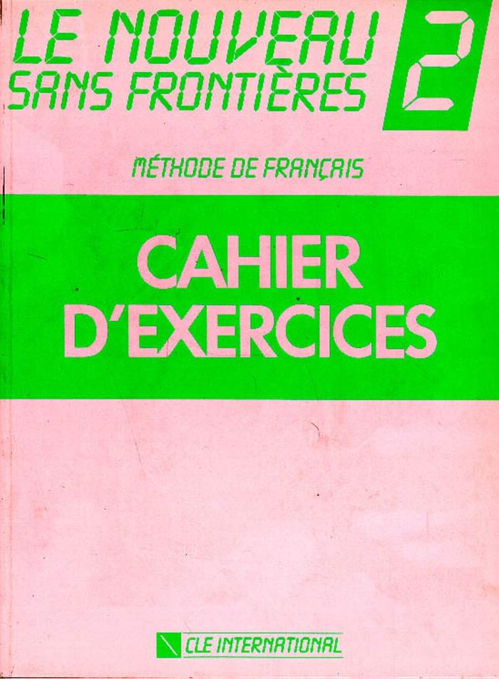 Couverture du livre « LE NOUVEAU SANS FRONTIERES 2CAHIER D'EXERCICES » de Dominique/girardet, librairie Les Contes Infusés à Corte