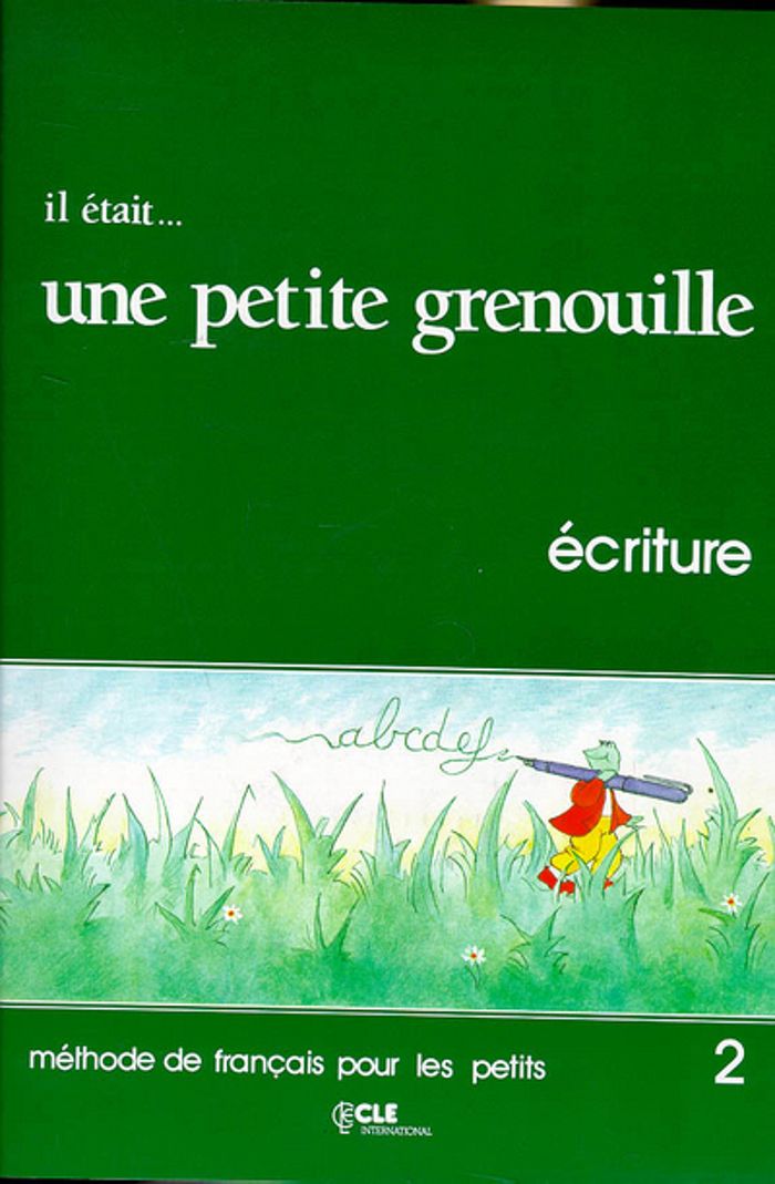 Couverture du livre « IL ETAIT...UNE PETITE GRENOUILLE 2LIVRET D'ECRITURE » de Girardet/toux, librairie Les Contes Infusés à Corte