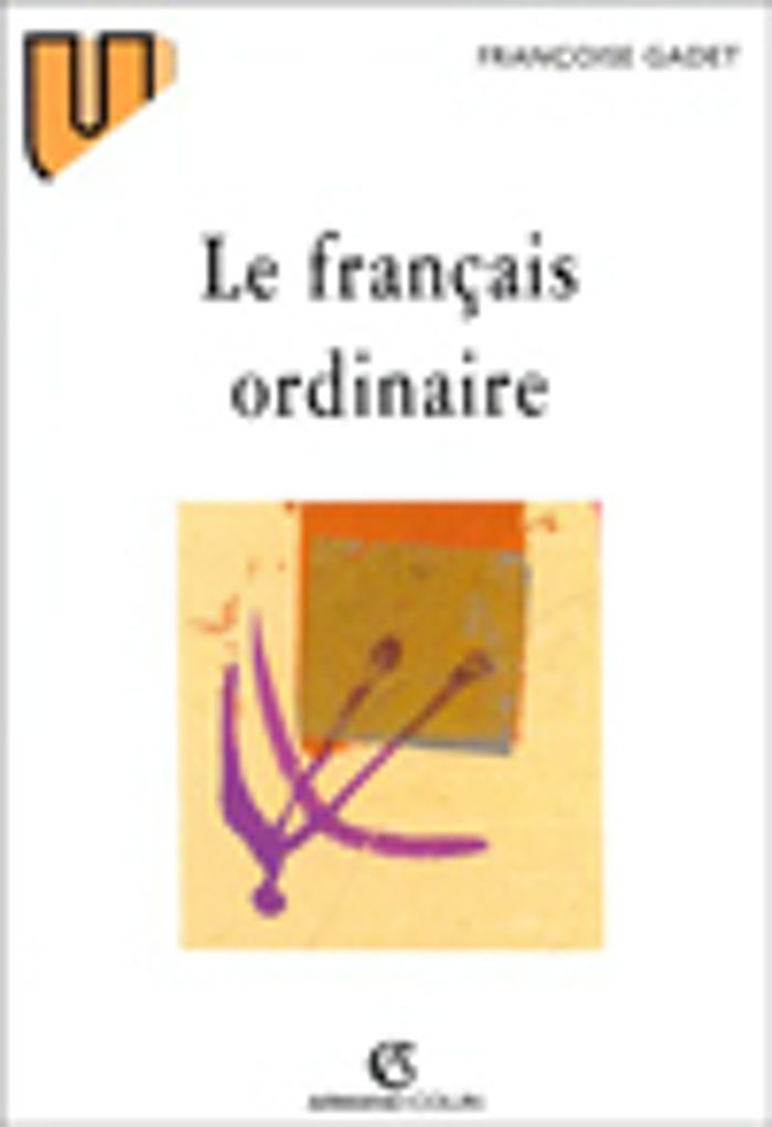 Couverture du livre « LE FRANCAIS ORDINAIRE » de Francoise Gadet, librairie Les Contes Infusés à Corte