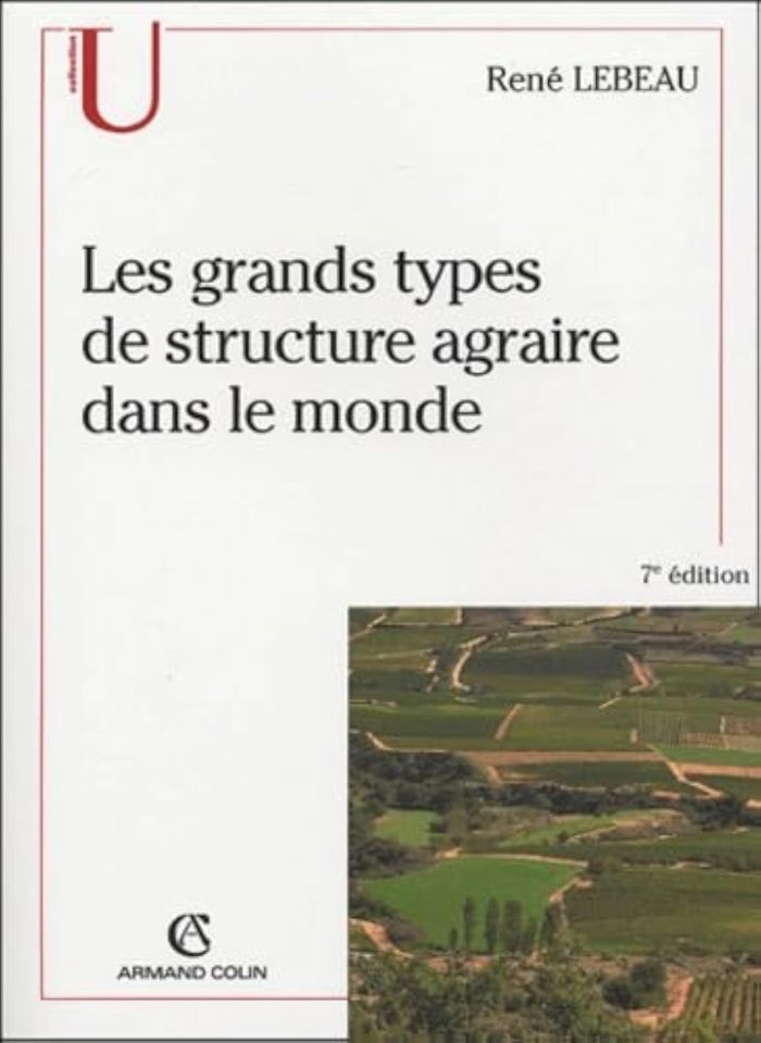 Couverture du livre « LES GRANDS TYPES DE STRUCTURE AGRAIRE DANS LE MONDE », librairie Les Contes Infusés à Corte