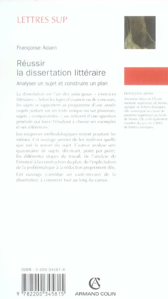 Quatrième de couverture de « REUSSIR LA DISSERTATION LITTERAIRE - ANALYSER UN SUJET ET CONSTRUIRE UN PLAN »