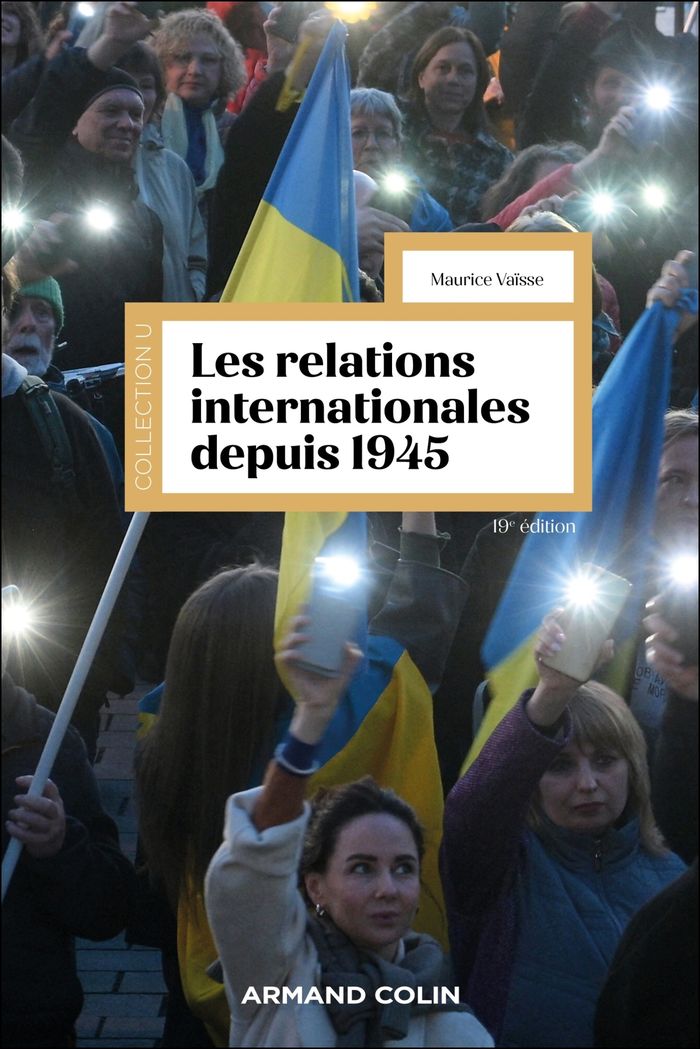 Couverture du livre « Les relations internationales depuis 1945 » de Maurice Vaïsse, librairie Les Contes Infusés à Corte