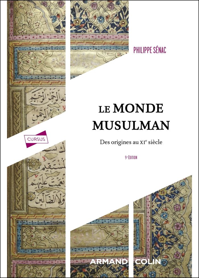 Couverture du livre « Le monde musulman : des origines au début du XIe siècle » de Philippe Sénac, librairie Les Contes Infusés à Corte