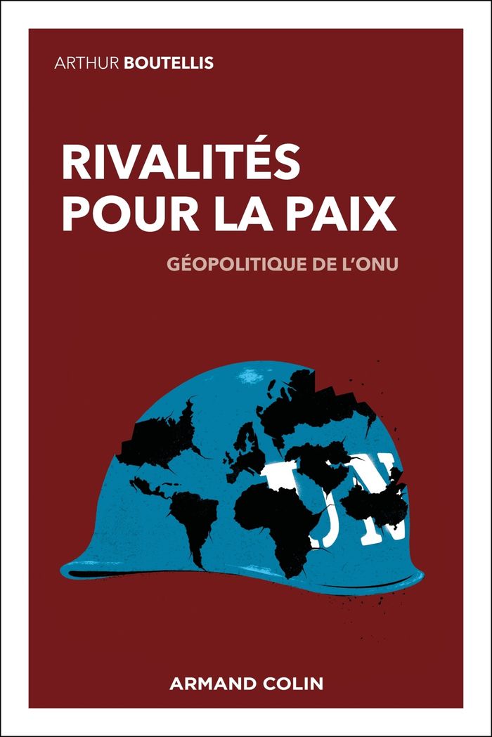 Couverture du livre « Rivalités pour la paix : géopolitique de l'ONU » de Arthur Boutellis, librairie Les Contes Infusés à Corte
