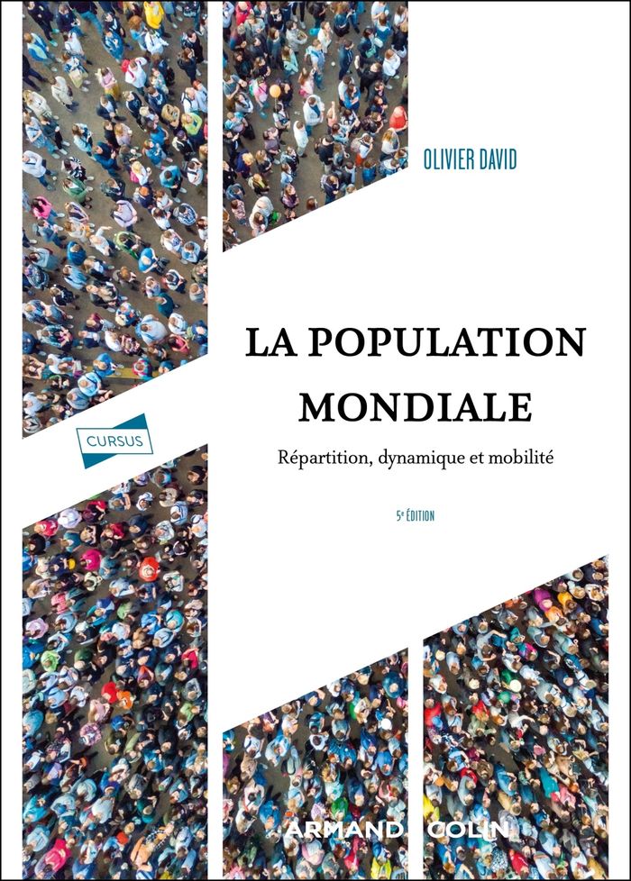 Couverture du livre « La population mondiale : répartition, dynamique et mobilité » de Olivier David, librairie Les Contes Infusés à Corte