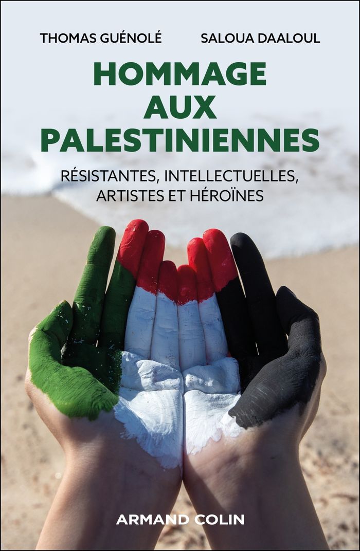 Couverture du livre « Hommage aux Palestiniennes : Résistantes, intellectuelles, artistes et héroïnes » de Thomas Guénolé, librairie Les Contes Infusés à Corte