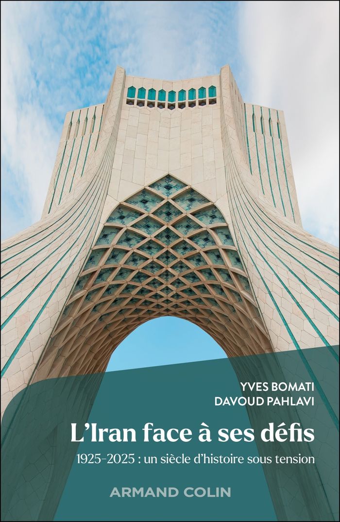 Couverture du livre « L'Iran face à ses défis : 1925-2025, un siècle d'histoire sous tension » de Yves Bomati, librairie Les Contes Infusés à Corte