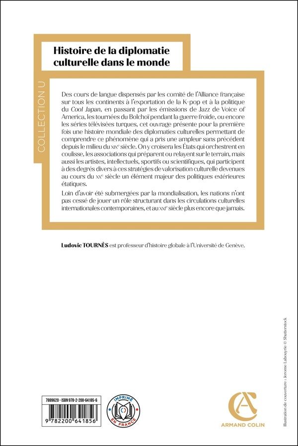 Quatrième de couverture de « Histoire de la diplomatie culturelle dans le monde : les états entre promotion nationale et propagande »