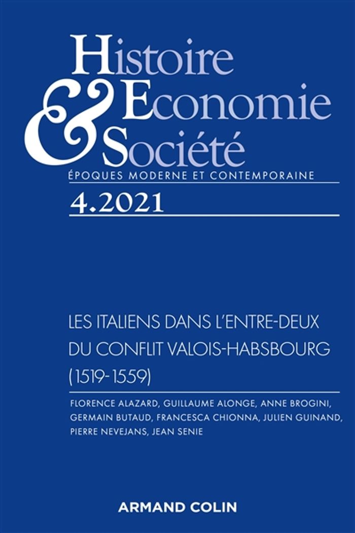 Couverture du livre « HISTOIRE, ECONOMIE ET SOCIETE 4/2021 LES ITALIENS DANS L'ENTRE-DEUX DU CONFLIT VALOIS-HABSBOURG (151 » de Collectif, librairie Les Contes Infusés à Corte
