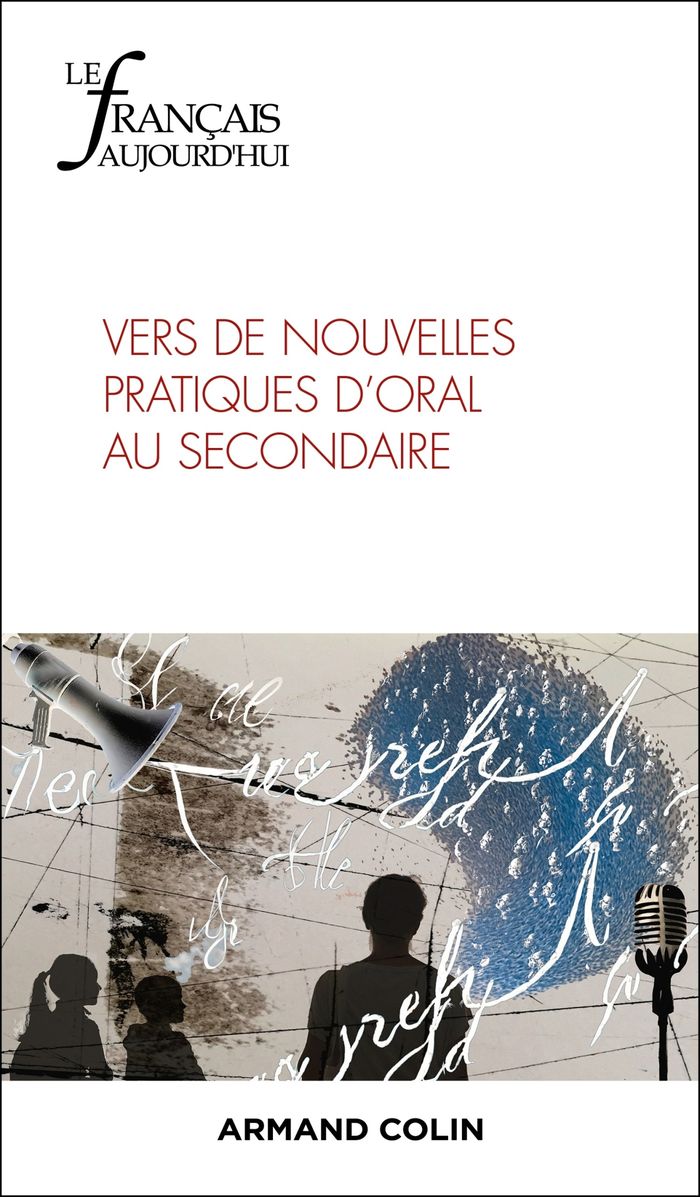 Couverture du livre « LE FRANCAIS AUJOURD'HUI N 227 4/2024 - VERS DE NOUVELLES PRATIQUES D'ORAL AU SECONDAIRE » de Collectif, librairie Les Contes Infusés à Corte
