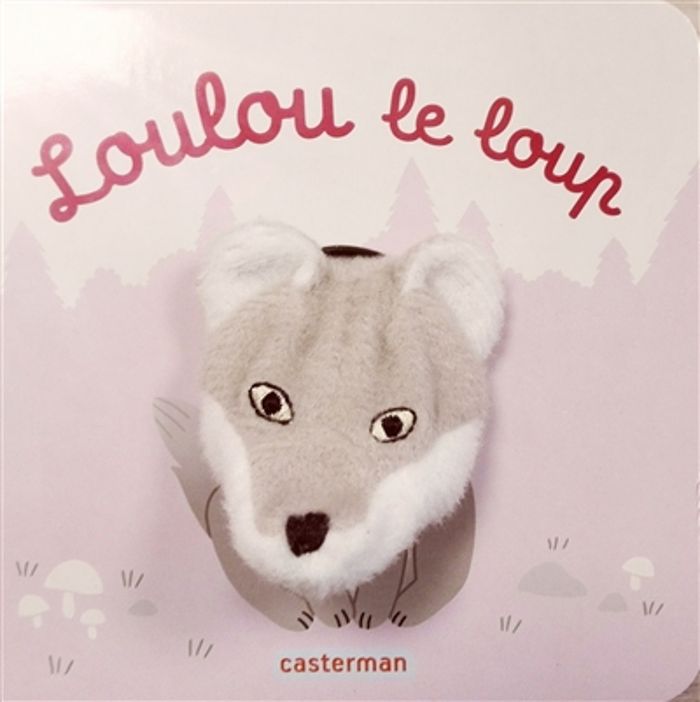 Couverture du livre « LES BEBETES - T63 - LOULOU LE LOUP - LIVRE MARIONNETTE POUR BEBE - DES 3 MOIS » de Chetaud, librairie Les Contes Infusés à Corte
